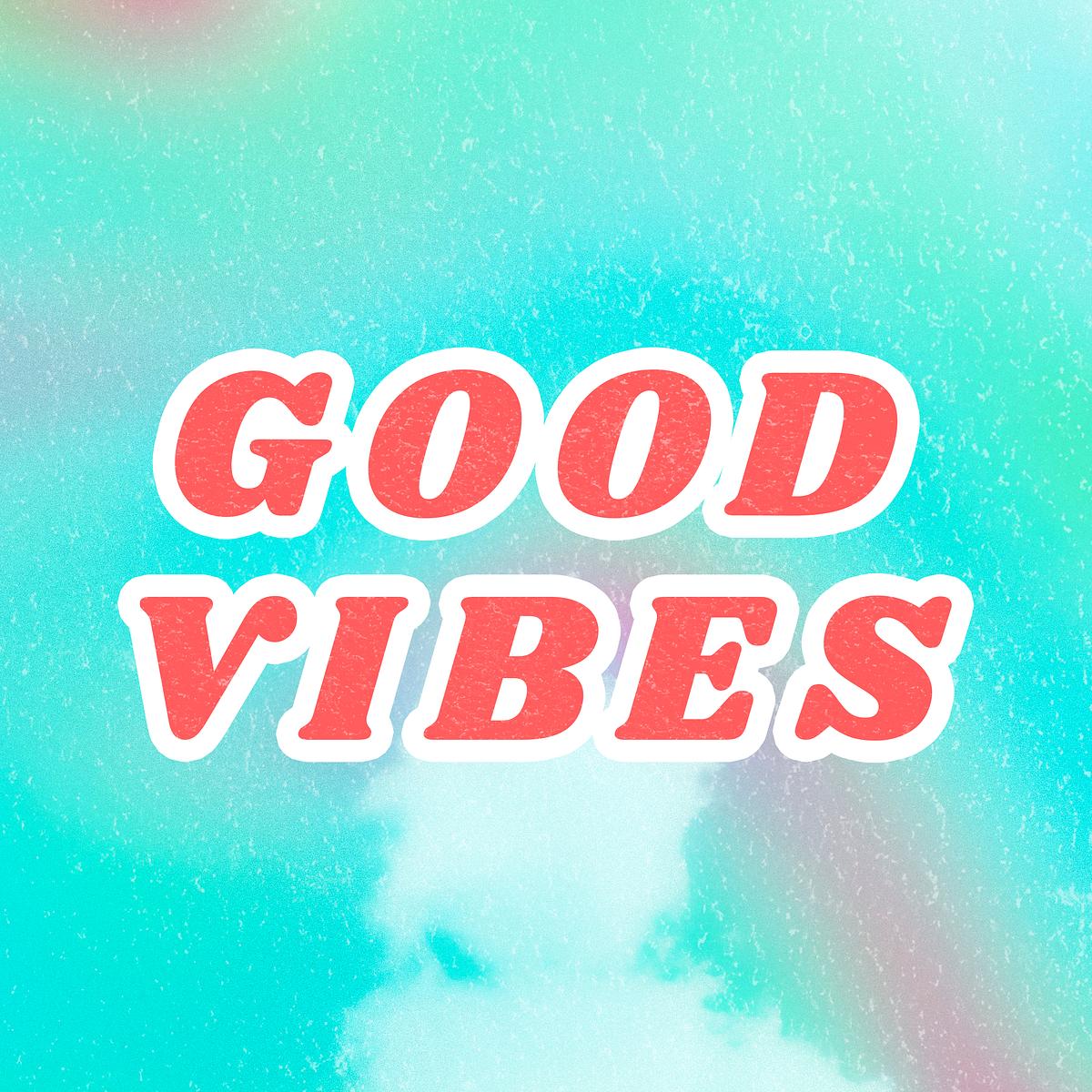Blue Good Vibes Aesthetic Quote Pastel Free Stock Illustration High Resolution Graphic Blue Good Vibes Aesthetic Quote Pastel Free Stock Illustration High Resolution Graphic