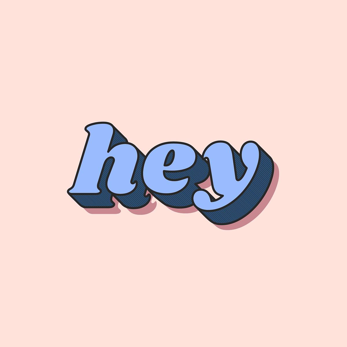 Bold font hey word retro Free Photo rawpixel