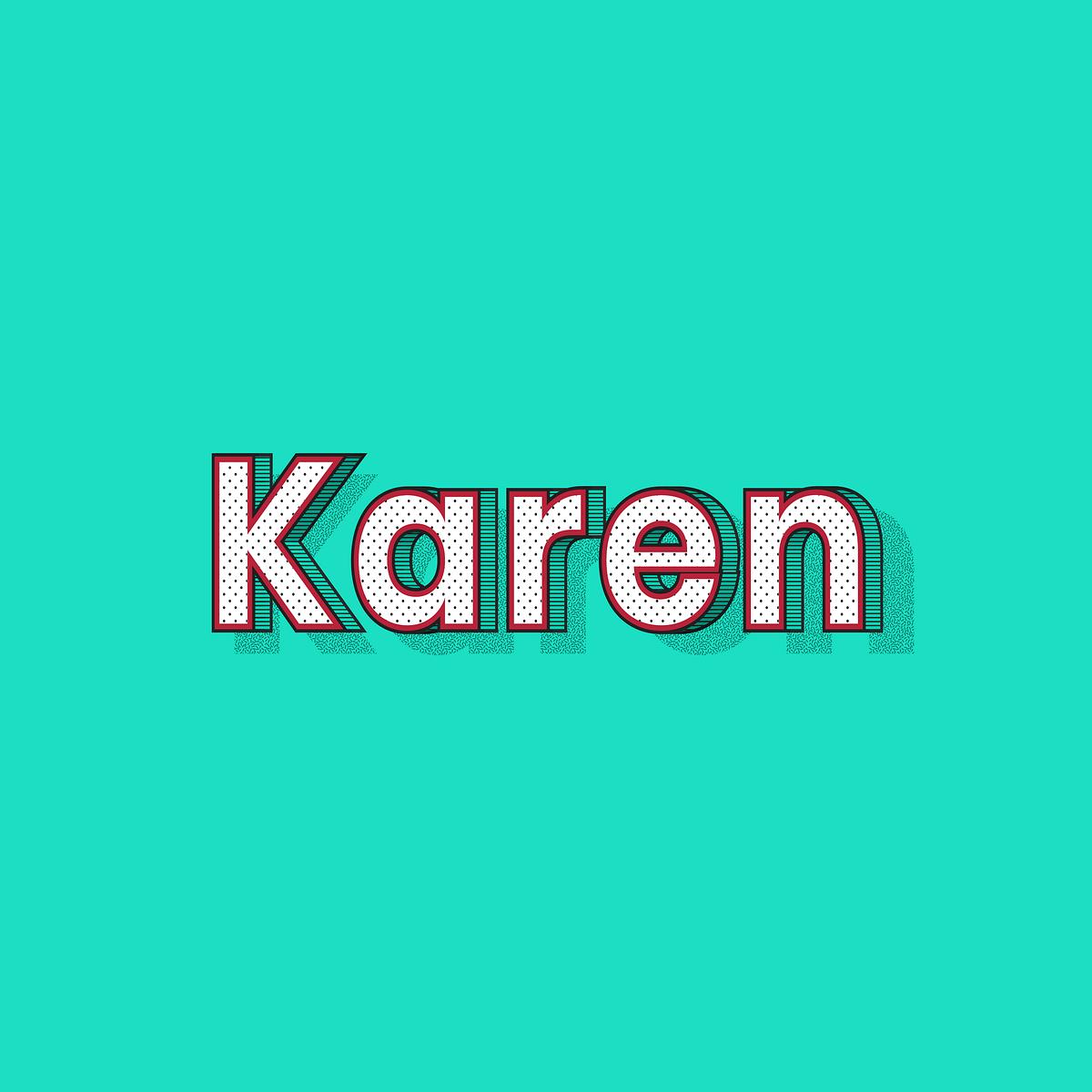 Karen Name Retro Dotted Style Free Photo Rawpixel Karen Name Retro Dotted Style Free Photo Rawpixel