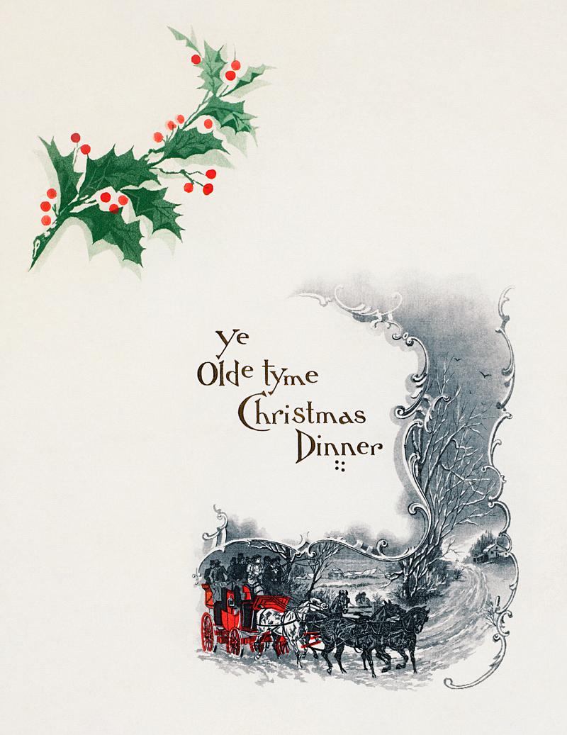 Christmas dinner card with a holly branch Christmas menu featuring a horse carriage from a Christmas dinner held by Logan house at Altoona, PA from (1898) The Buttolph…