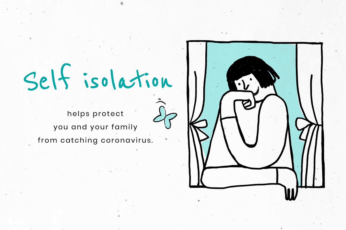 Stay in self isolation to protect yourself… | Free stock illustration | High Resolution graphic Stay in self isolation to protect yourself and others. This image is part our collaboration with the Behavioural Sciences…
