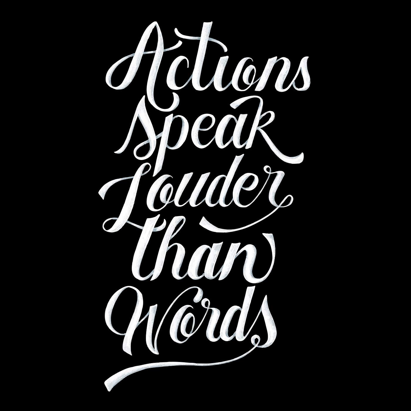 Actions speak louder than words typography design illustration