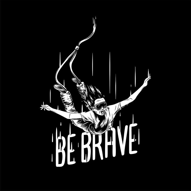 Be Brave